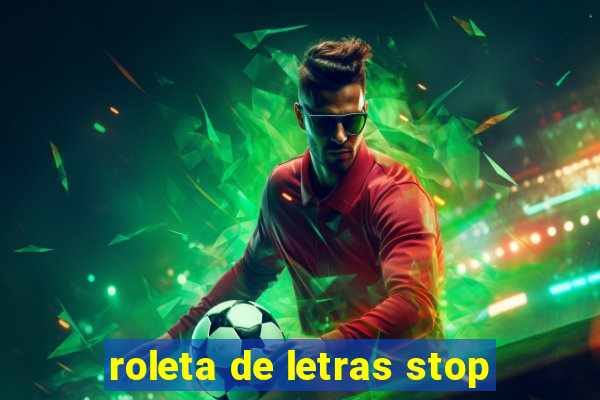 roleta de letras stop